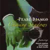 Pearl Django featuring Patrick Saussois, David Lange & Mark Ivester - Chasing Shadows